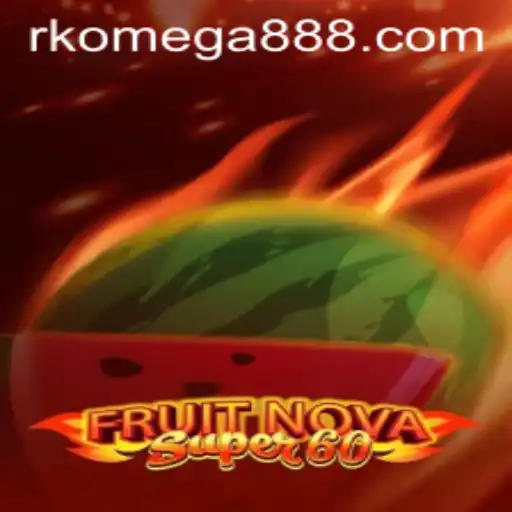 Unveiling the Exciting World of FruitNovaSuper60 with RK Omega