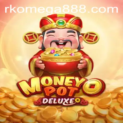 Enter the Thrilling World of MoneyPotDELUXE: The Ultimate Gaming Experience Featuring RK Omega